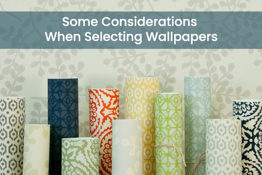 Wallpaper Patterns - Some considerations when selecting wallpaper